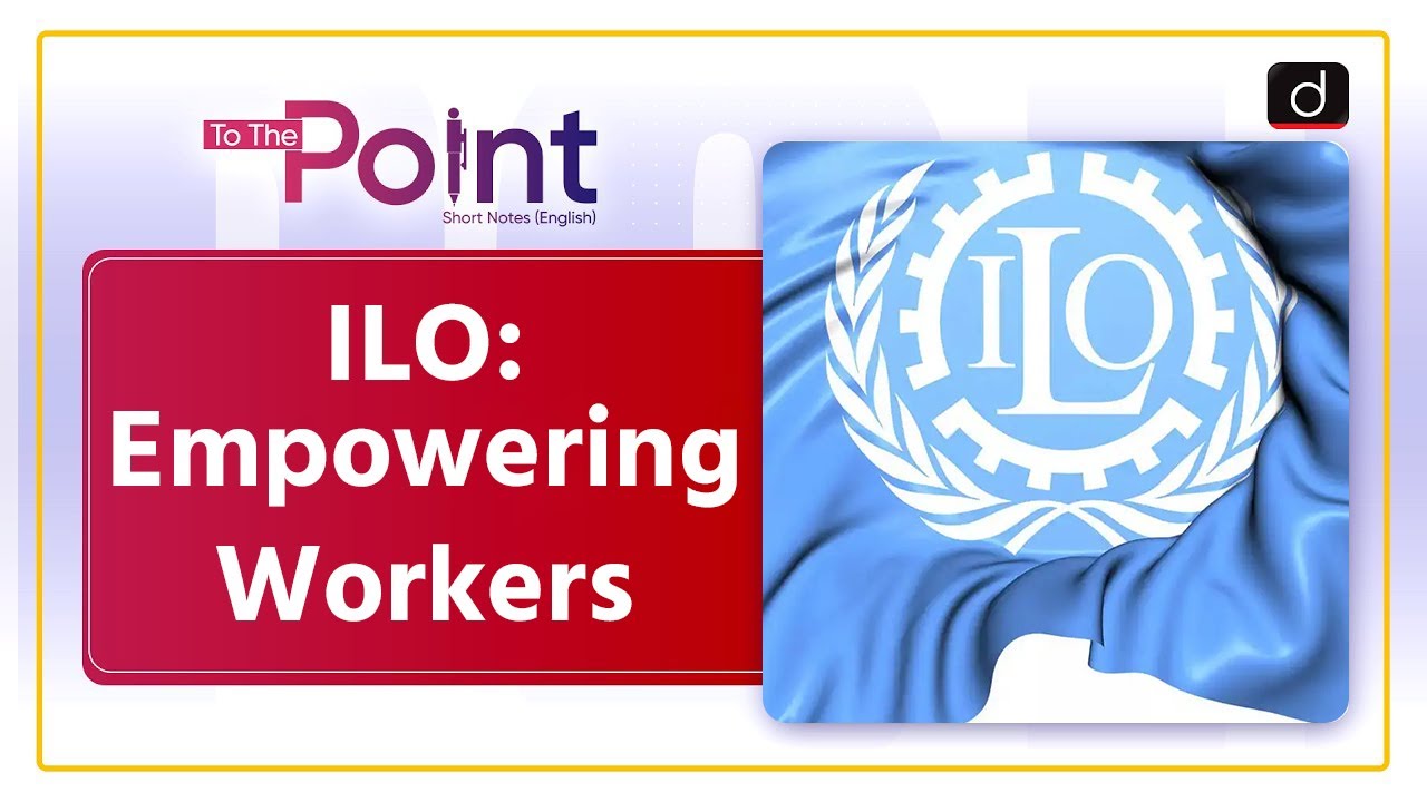 International Labour Day | International Labour Organization | To The Point | Drishti IAS English