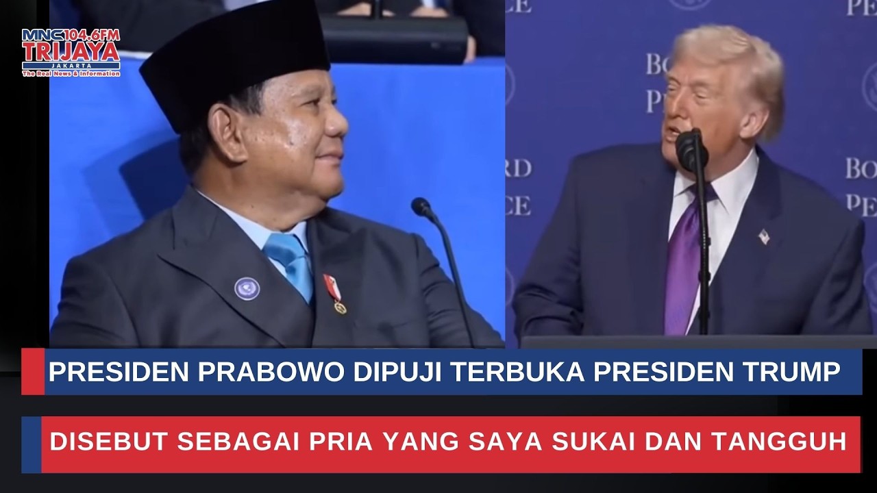 Trump Puji Prabowo di Depan Anggota Board of Peace, Pria yang Saya Sukai dan Tangguh | Trijaya