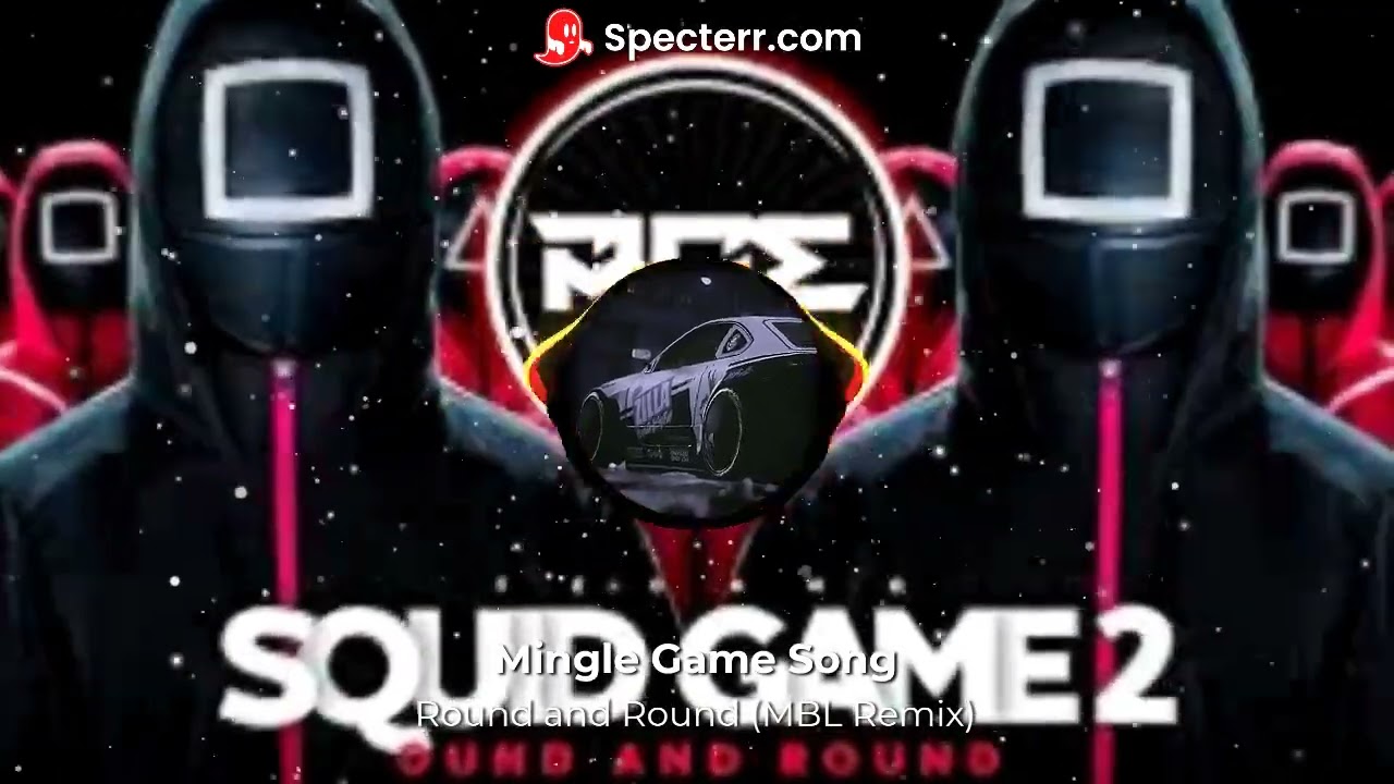 Mingle Game Song - Round and Round (MBL Remix) |Squid Game 2