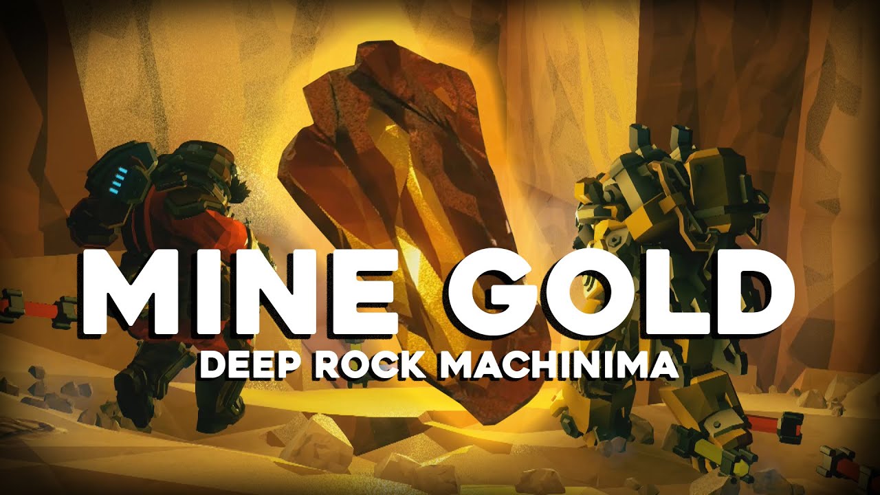 Mine Gold | Deep Rock Машинима