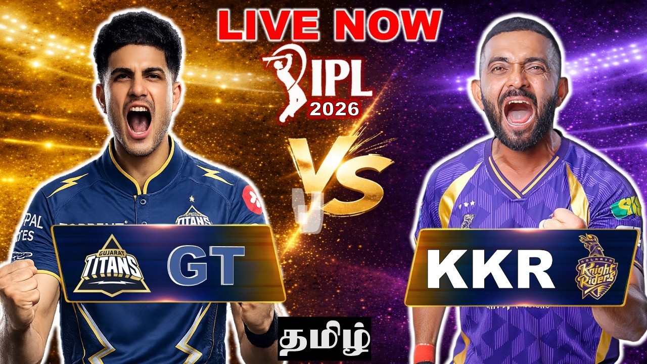 🔴LIVE: GT vs KKR, IPL 2026 25th Match | Tamil Commentary | Live Score & Full Match Updates