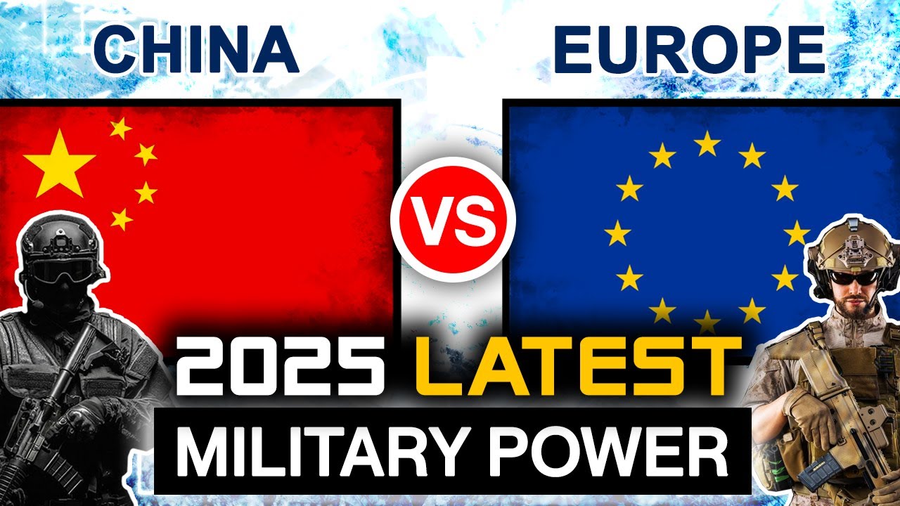 China vs Europe Military Power 2025 | EU vs China Military Comparison 2025 | European Armies