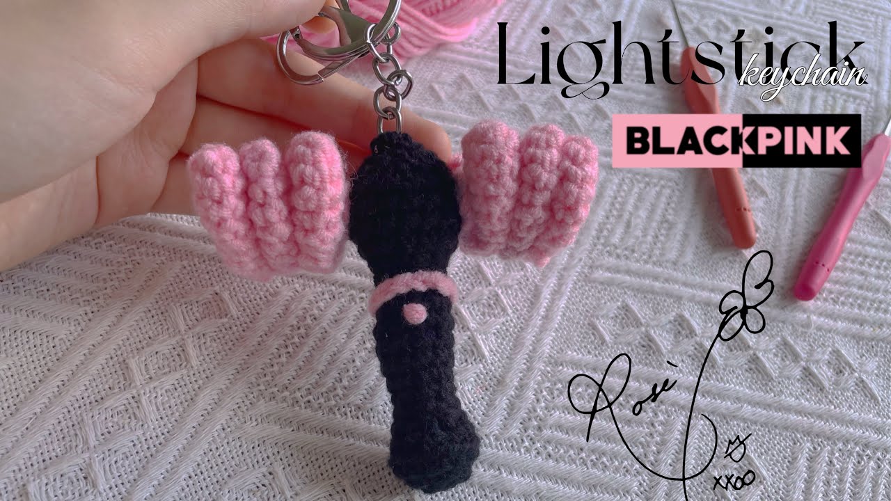 [Eng Sub] Crochet Lightstick Blackpink ♡ Keychain|💕Móc Lightstick Blackpink Size Mini chi tiết nhất