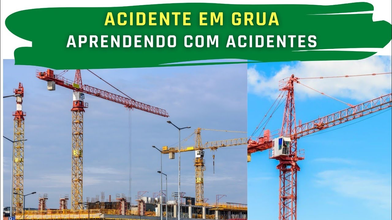 ACIDENTES COM GRUA (GUINDASTE) - NR18 - APRENDENDO COM ACIDENTES ⚠️