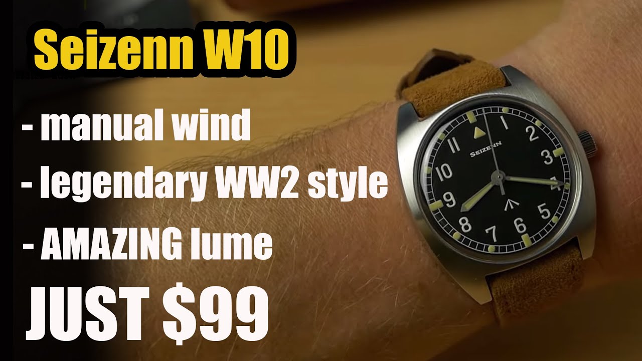 Seizenn W10 - an AWESOME military watch for under $100!!!