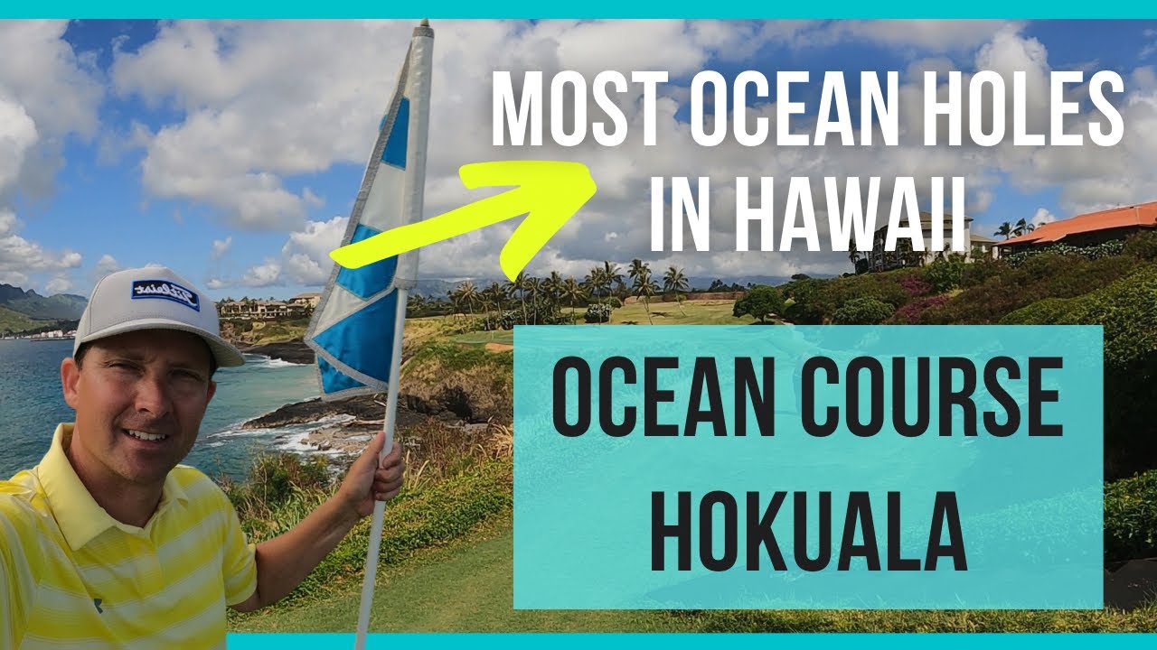 Ocean Course Hokuala Vlog. I Had To Play This Kauai Golf Course Twice….See Why.