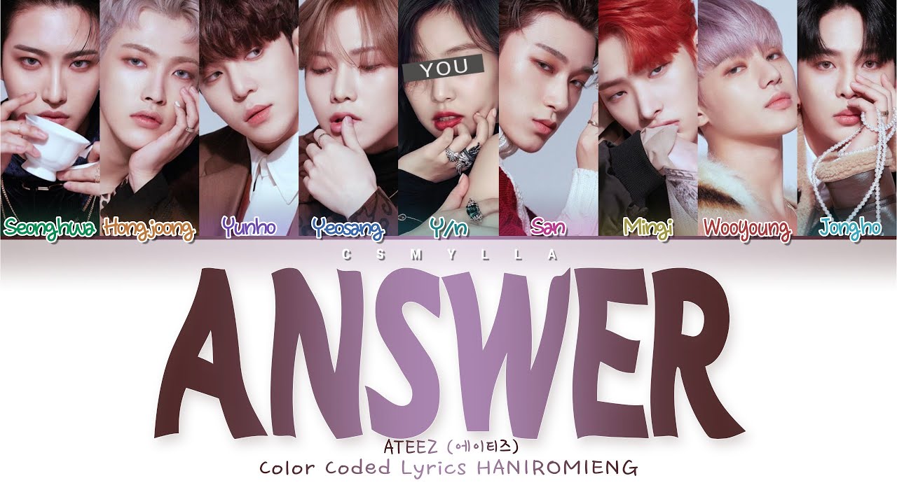 ATEEZ (에이티즈) - Answer  [9 Members ver] (Color Coded Lyrics HAN|ROM|ENG)