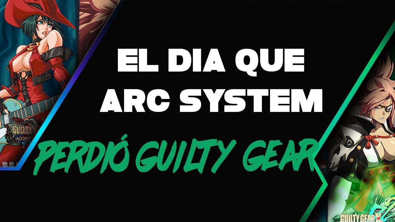 EL DIA QUE ARC SYSTEM PERDIÓ GUILTY GEAR