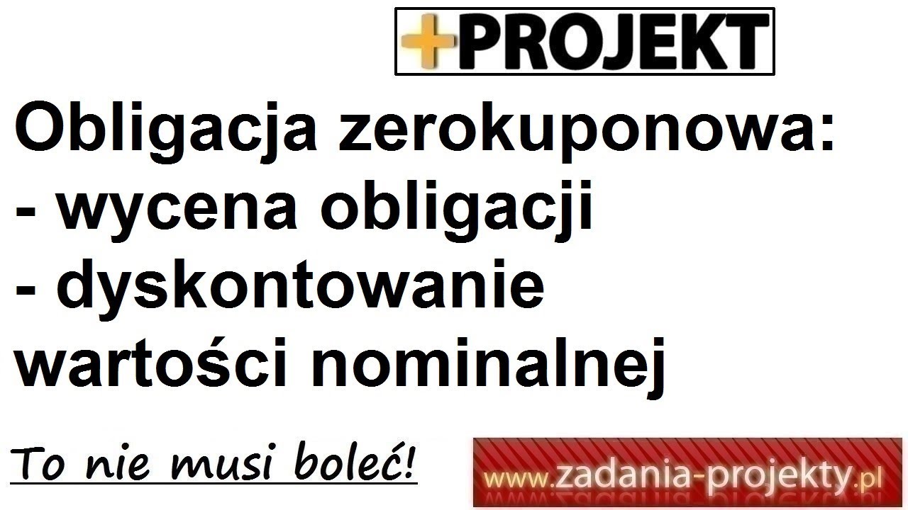 Obligacja zerokuponowa - wycena obligacji dyskontowanie wartości nominalnej