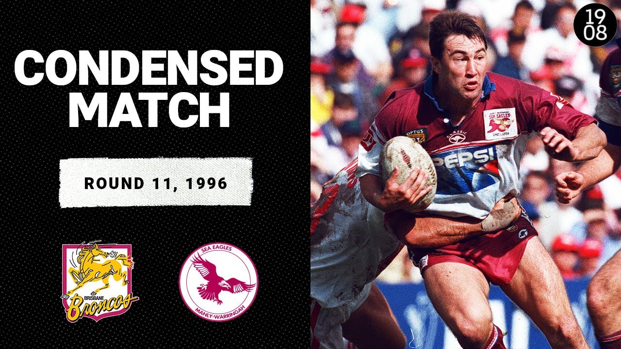 Brisbane Broncos vs. Manly Sea Eagles | Round 11, 1996 | Condensed Match | NRL