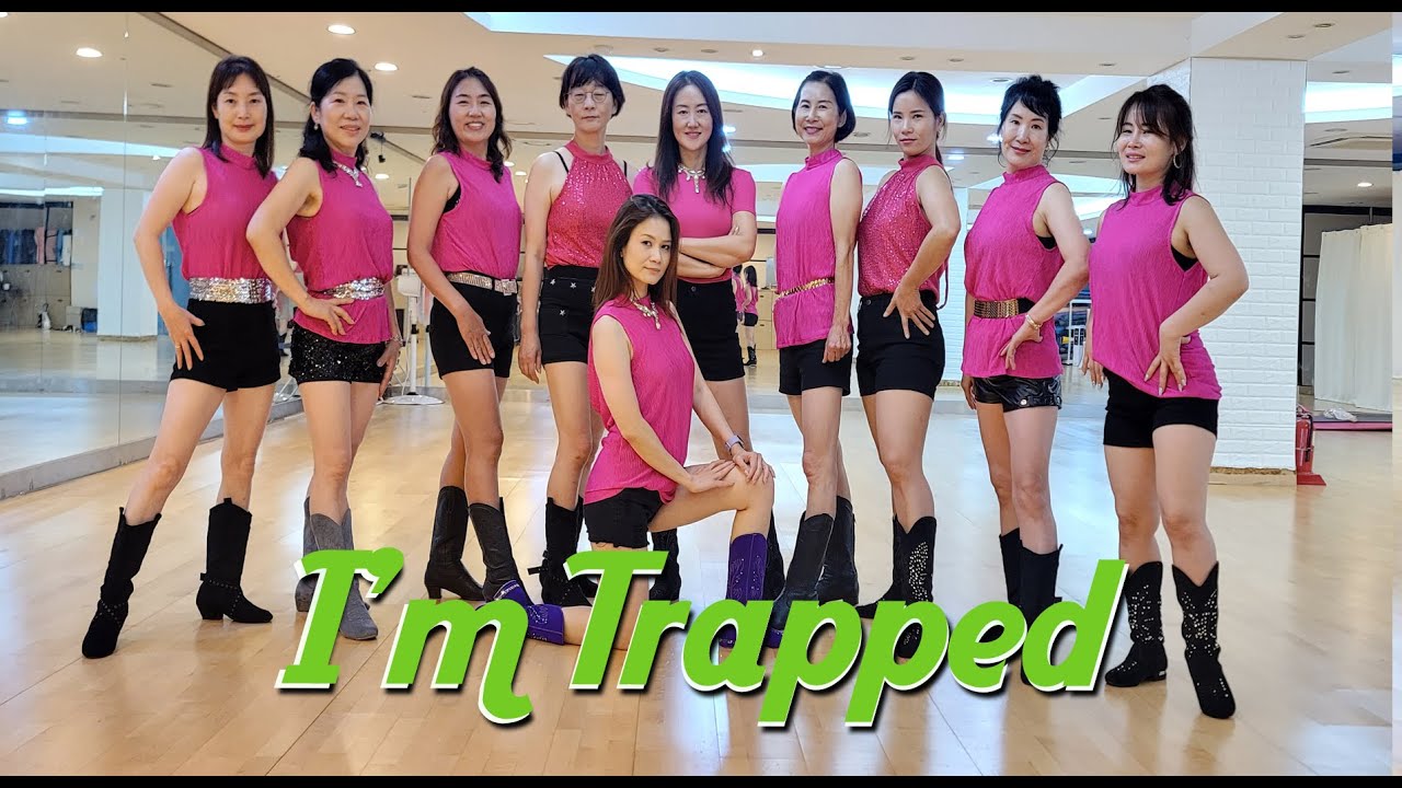 I'M TRAPPED - LINEDANCE ( Bella Jung)