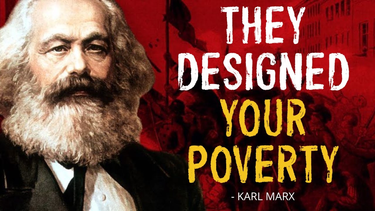 You&rsquo;re Not Poor by Accident &ndash; You&rsquo;re Poor by Design | Karl Marx