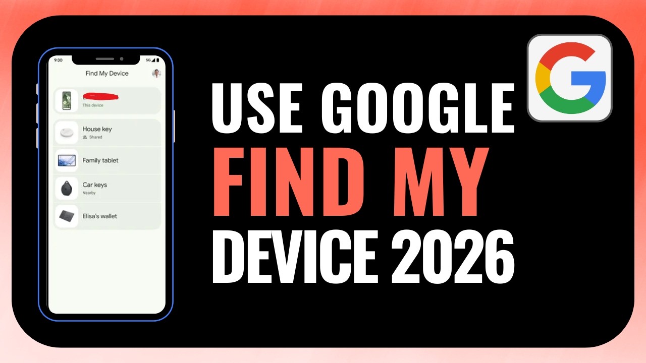 How to Use Google Find My Device 2026