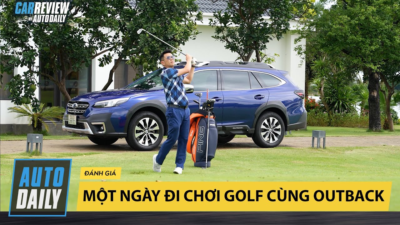 День игры в гольф на Subaru Outback покажет всю ценность этого универсала! |Autodaily.vn|