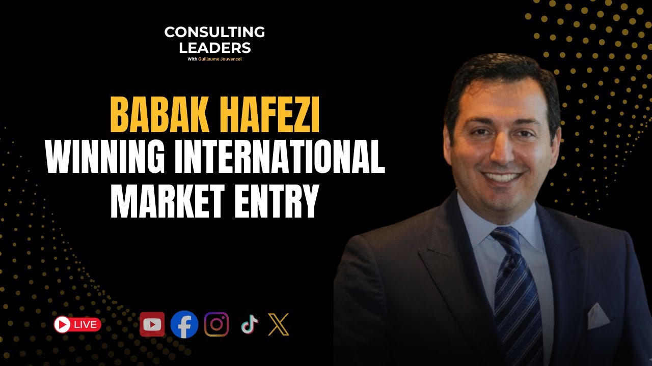 How to Expand Globally & Increase Enterprise Value Through Strategic Market Entry With Babak Hafezi