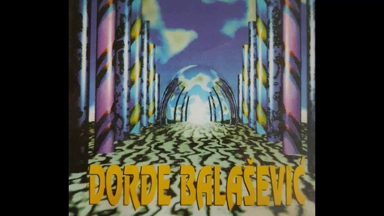 ĐORĐE BALAŠEVIĆ - Hitovi - (Audio 2020) HD