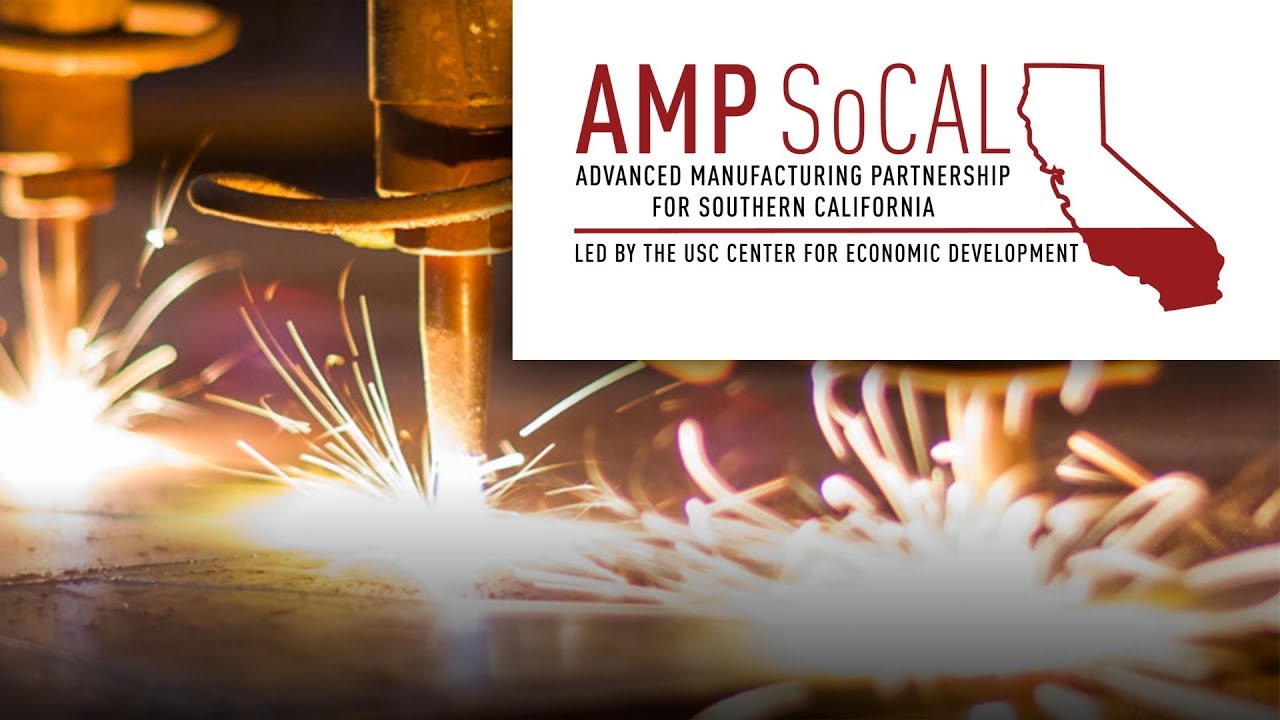 The Advanced Manufacturing Partnership for Southern California (AMP SoCal)