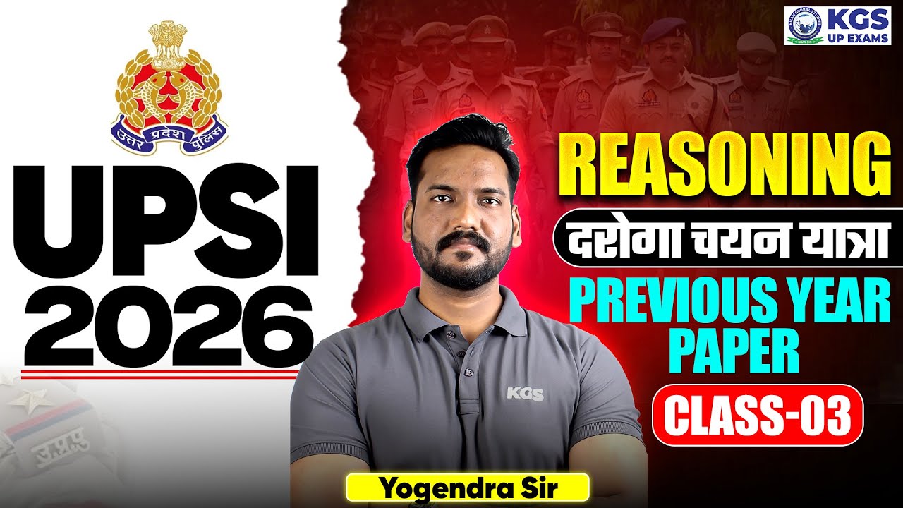 UPSI Reasoning Previous Year Paper | UP SI 2026 | Class 3 | Reasoning by Yogendra Sir | KGS UP Exams
