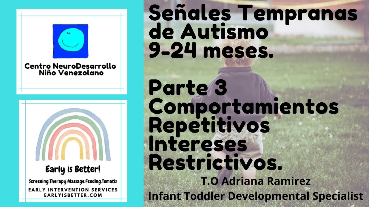 Senales tempranas de autismo bebes hasta 24 meses. Parte 3: Estereotipias, intereses restringidos.