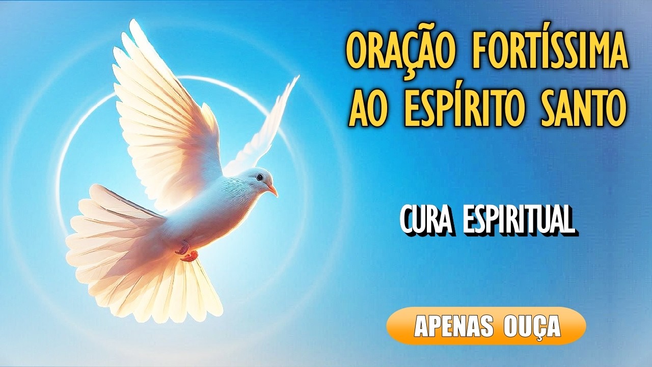 🙏ORAÇÃO PODEROSA AO ESPÍRITO SANTO PARA QUEBRA DE BLOQUEIOS ESPIRITUAIS🙏