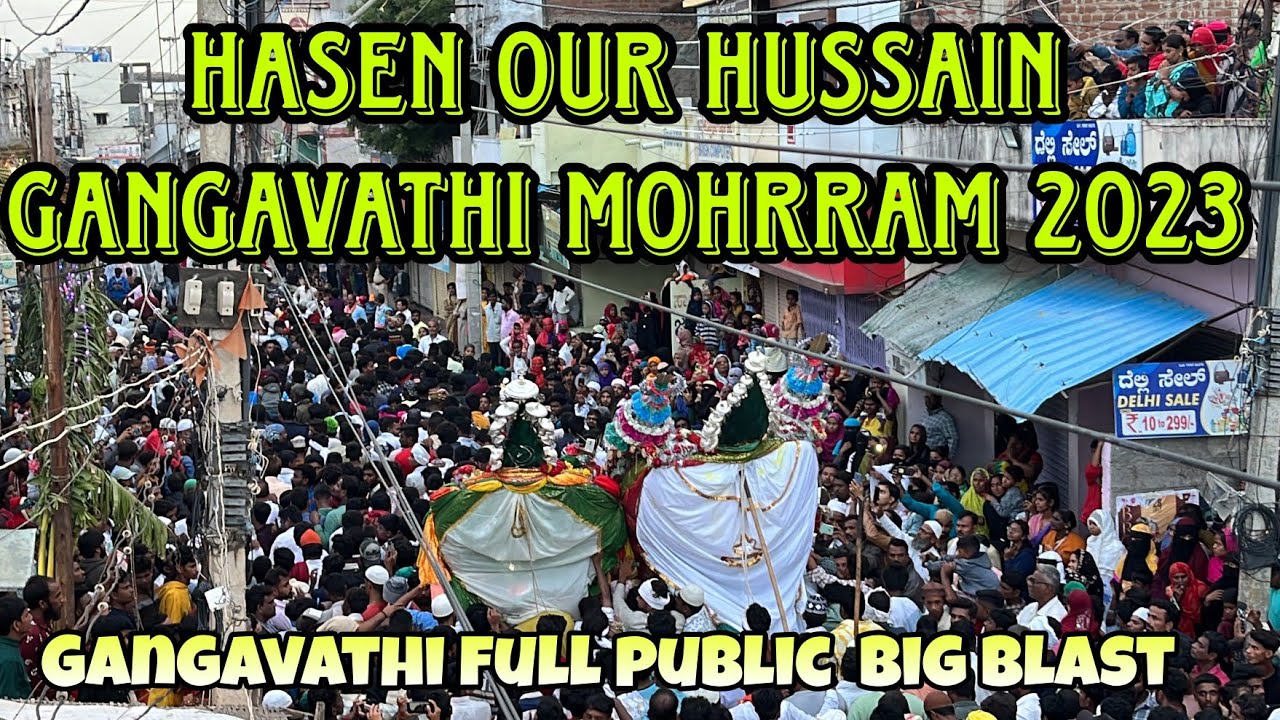 #Gangavathi mohrram 2023 Hussain bhash & setinderu full public #Gangavathi #publicnews