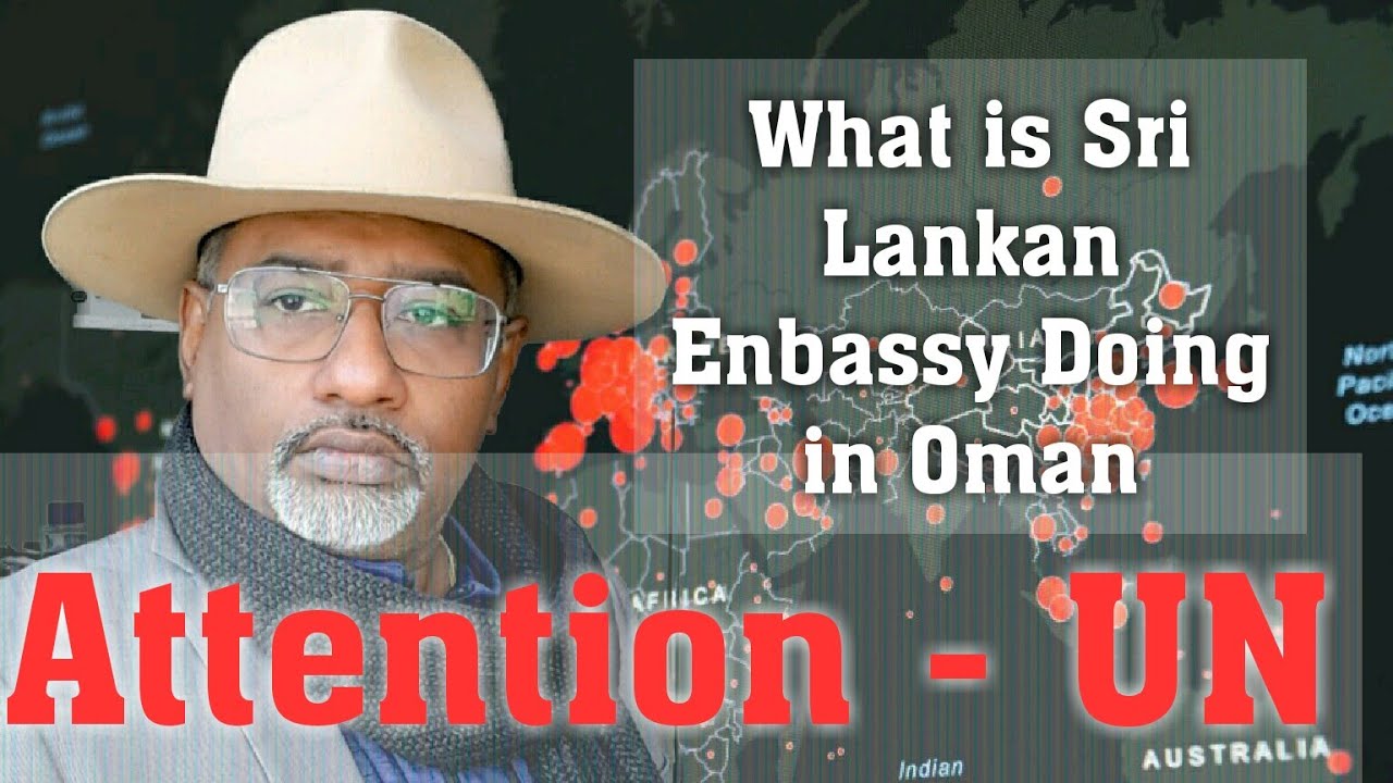 What is Sri lankan emmbasy doing in Oman - Attention  UN