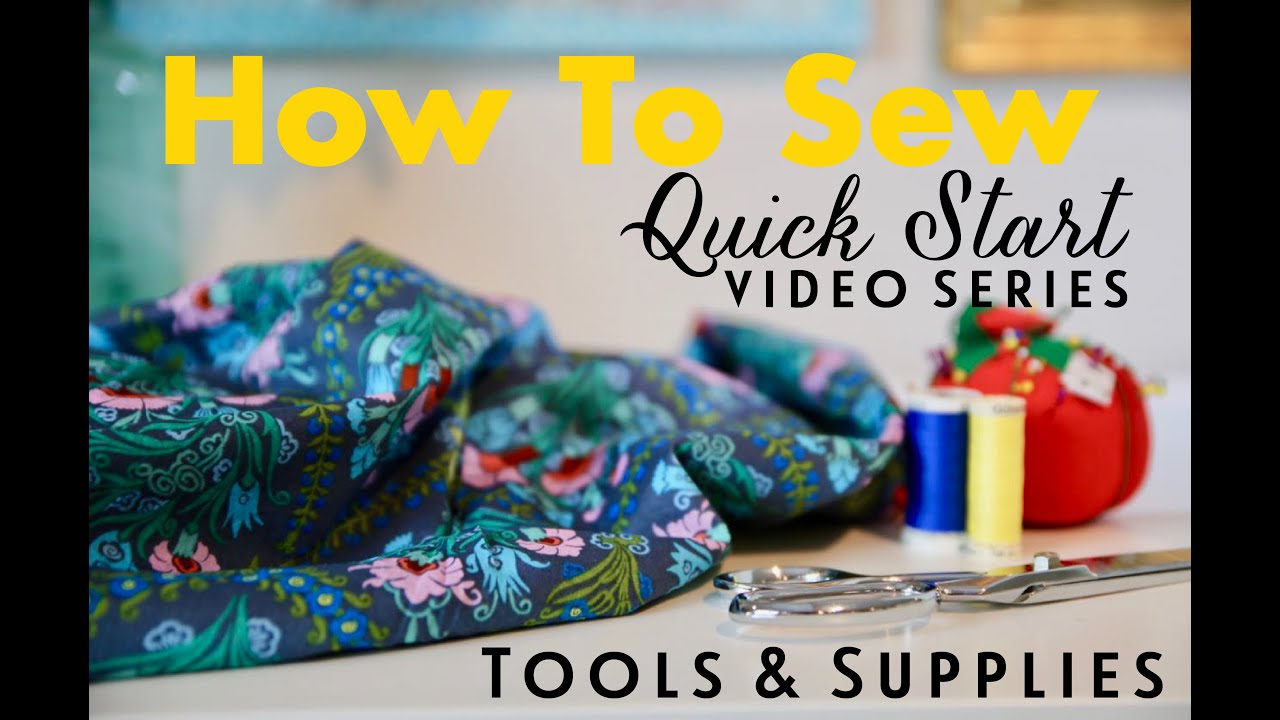 How To Start Sewing From Scratch | How To Sew: Quick Start Video Series! Part 1 of 4