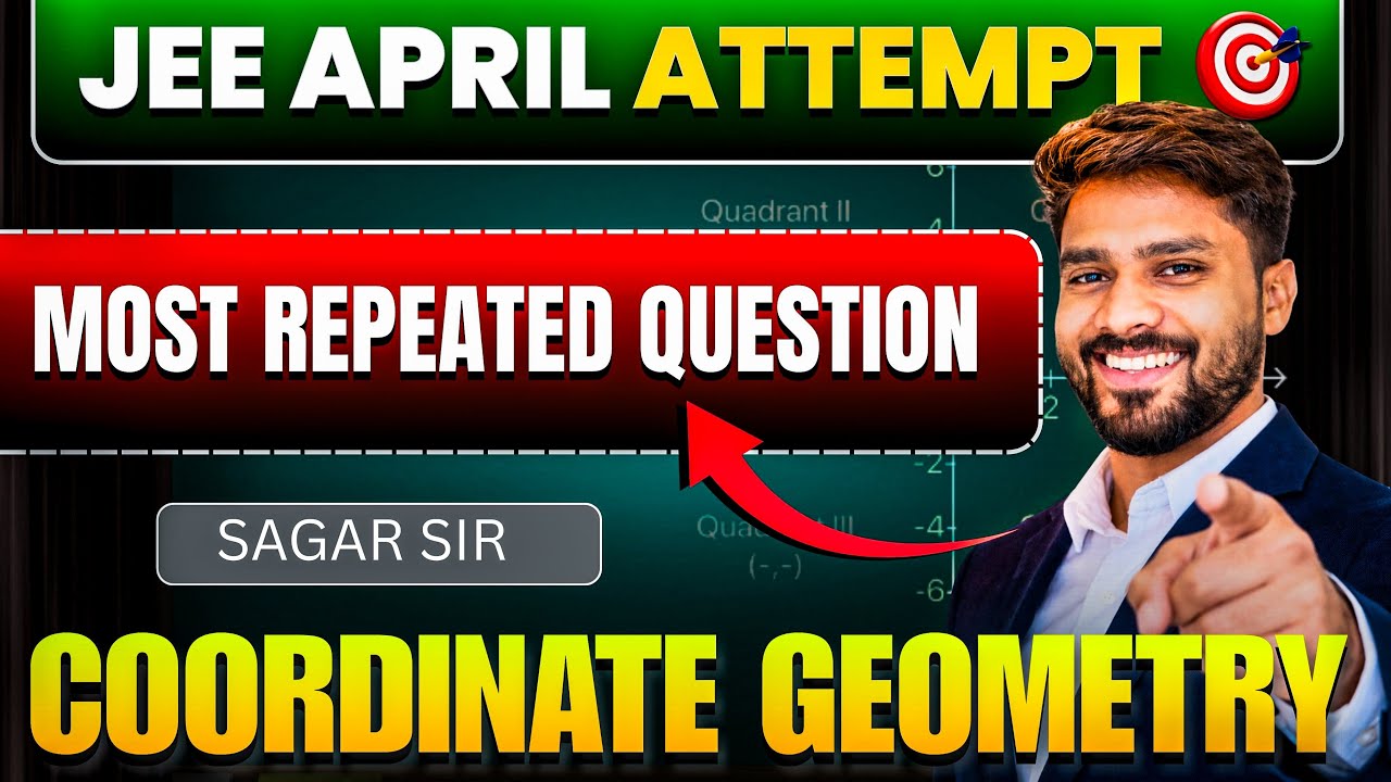 MOST EXPECTED QUESTION OF COORDINATE GEOMETRY JEE MAINS ADVANCED 2026||BY SAGAR SIR