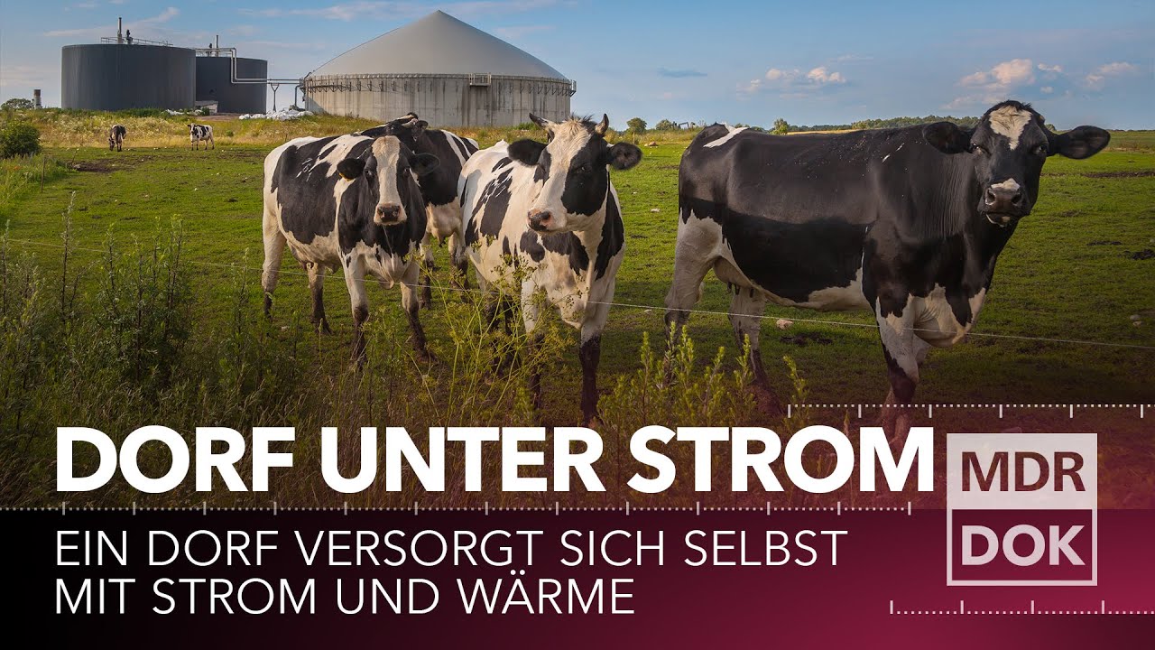 Dorf unter Strom - Das Selbstversorger-Dorf | MDR DOK