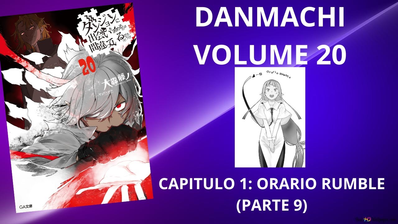RESUMEN DEL VOLUMEN 20 DE DANMACHI - CAPITULO 1: ORARIO RUMBLE (PARTE 9)