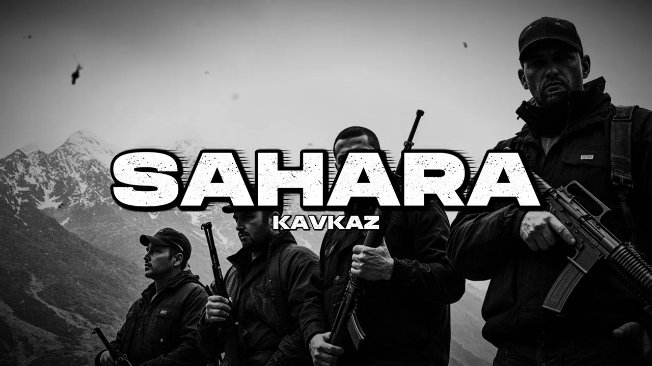 SAHARA - KAVKAZ (Original Audio) 2026