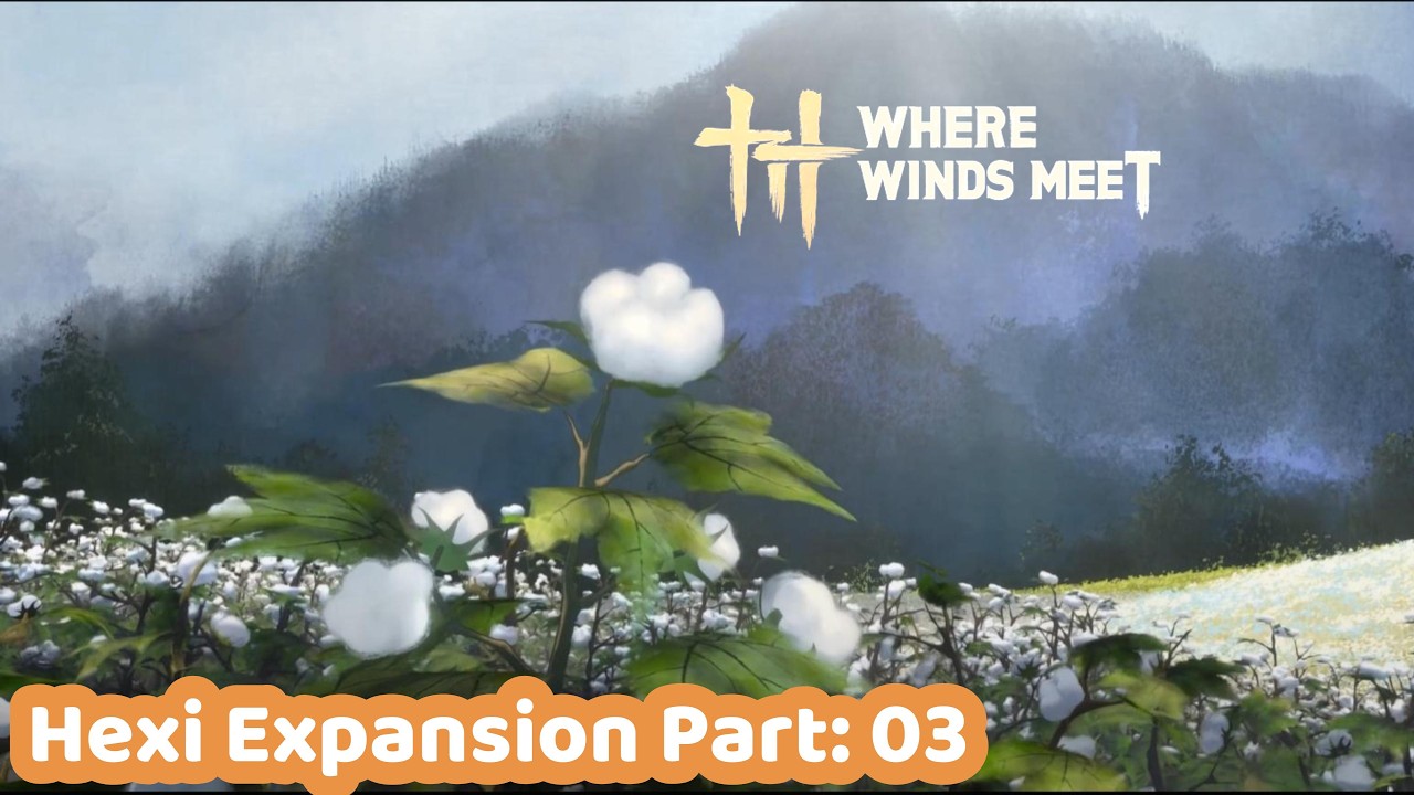 Where Winds Meet – Hexi Expansion Part 03 | Epic Journey - Burlap Sack #rpg #gaming #chinese
