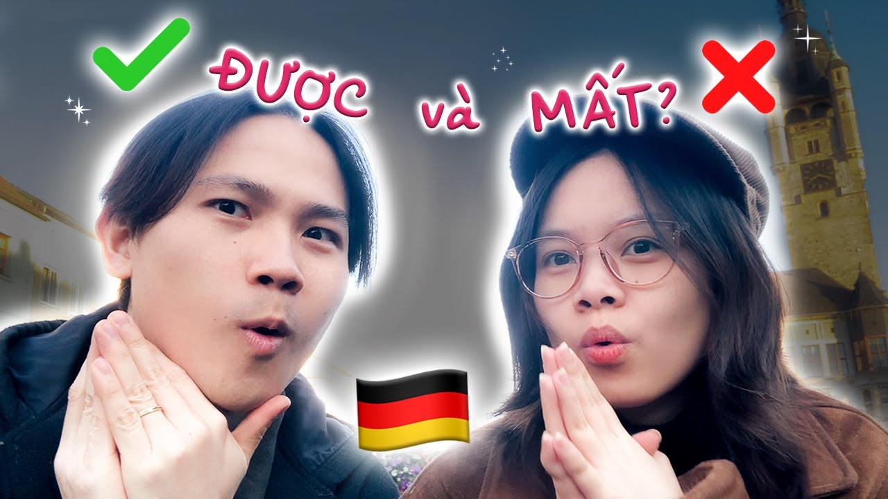 Tụi mình ĐƯỢC VÀ MẤT GÌ sau 2 năm du học? | DU HỌC ĐỨC