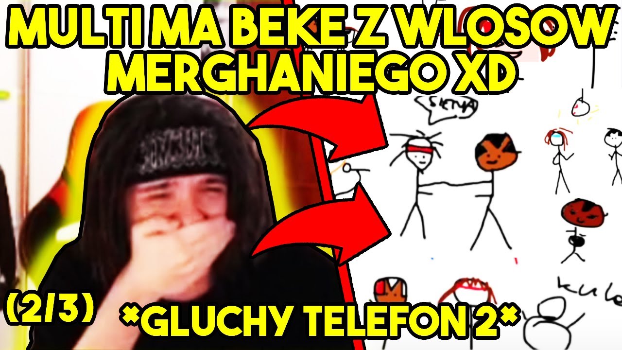 MULTI CIŚNIE BEKE Z WŁOSÓW MERGHANIEGO XD / NAJŚMIESZNIEJSZA RUNDA *głuchy telefon 2* (2/3)