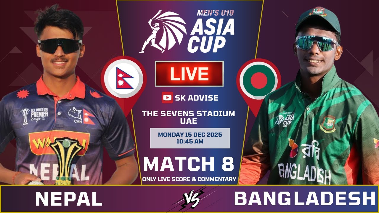 Nepal u19 Vs Bangladesh U19 Live Score And Commentary |  Nepal Vs Bangladesh | U19 Asia Cup 2025