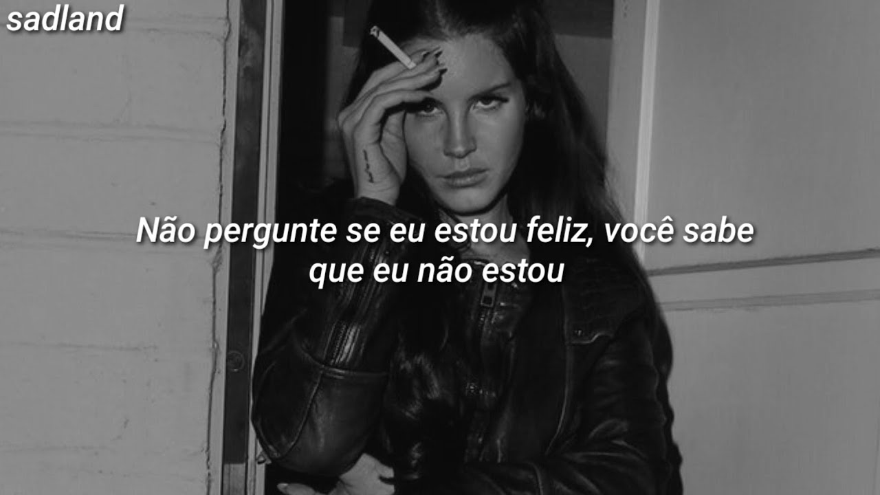 Lana Del Rey - hope is a dangerous thing for a woman like me to have - but I have it // Tradução