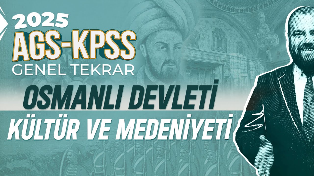3) AGS - KPSS -Osmanlı Devleti K&uuml;lt&uuml;r ve Medeniyeti - Ramazan YETGİN - 2025