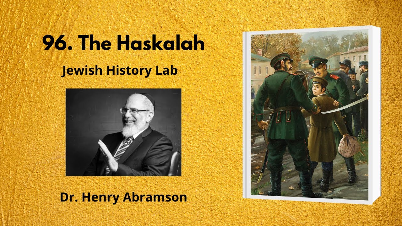 96  The Haskalah (Jewish History Lab)