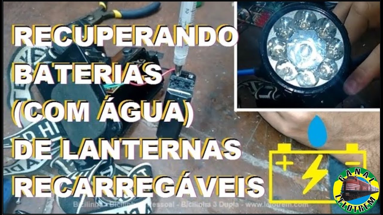 192 - RECUPERANDO BATERIAS (COM ÁGUA) DE LANTERNAS RECARREGÁVEIS - CANAL LELOTREM