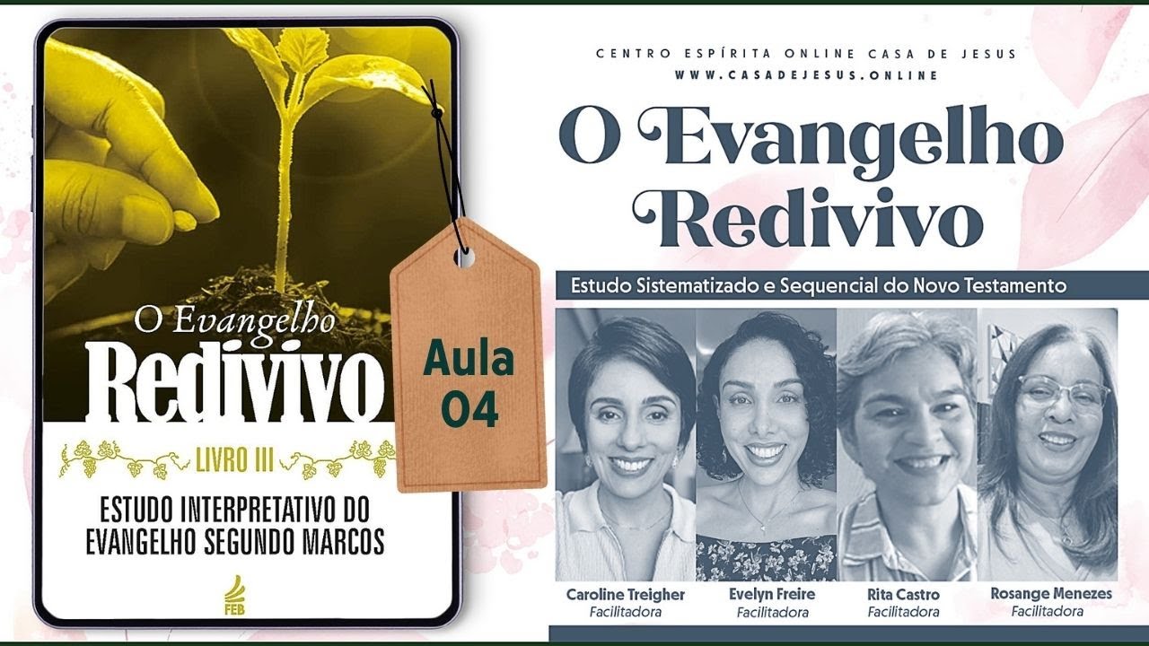 Tema 4 – Diversas Curas | Aula 04 | Evangelho Redivivo O Novo Testamento - Livro III