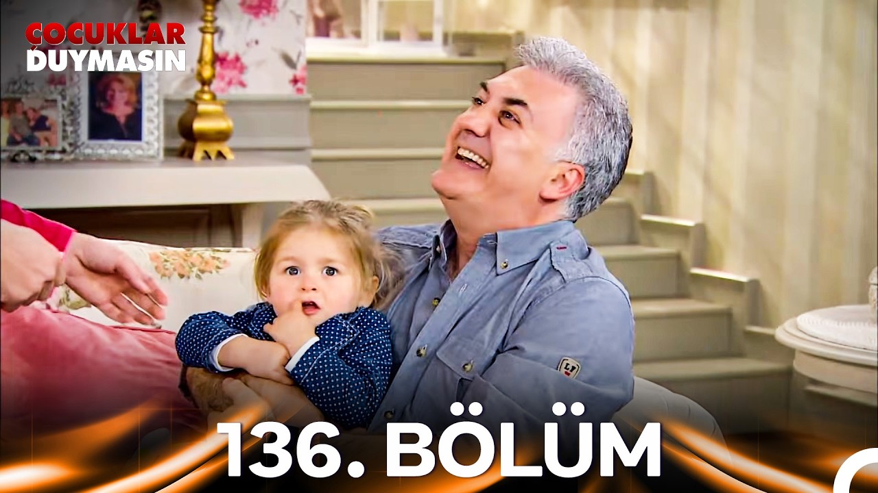 Çocuklar Duymasın 136. Bölüm