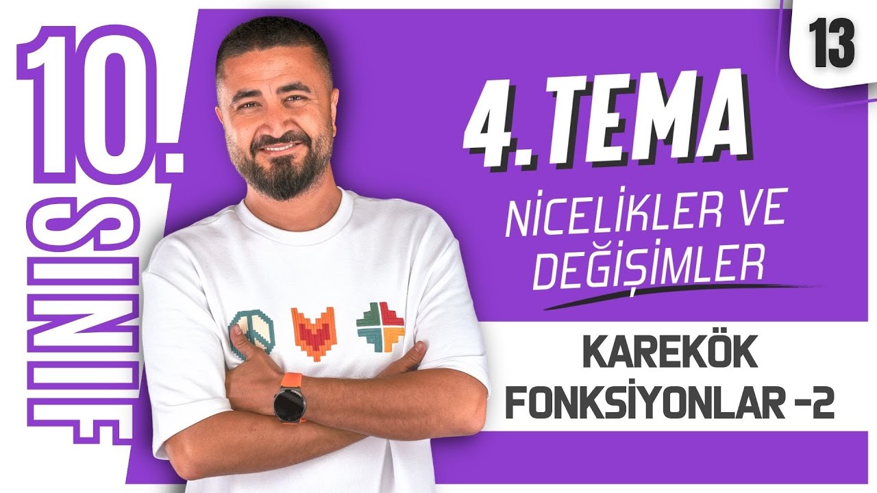 Karekök Fonksiyonlar ve Nitel Özellikleri 2 | 10.Sınıf Matematik 4.Tema | 13.Ders