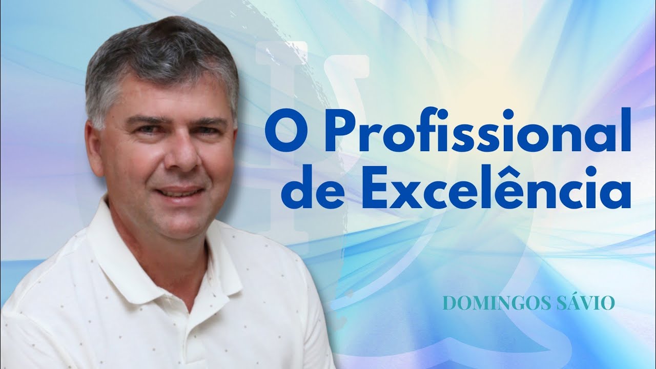 O profissional de Excelência 