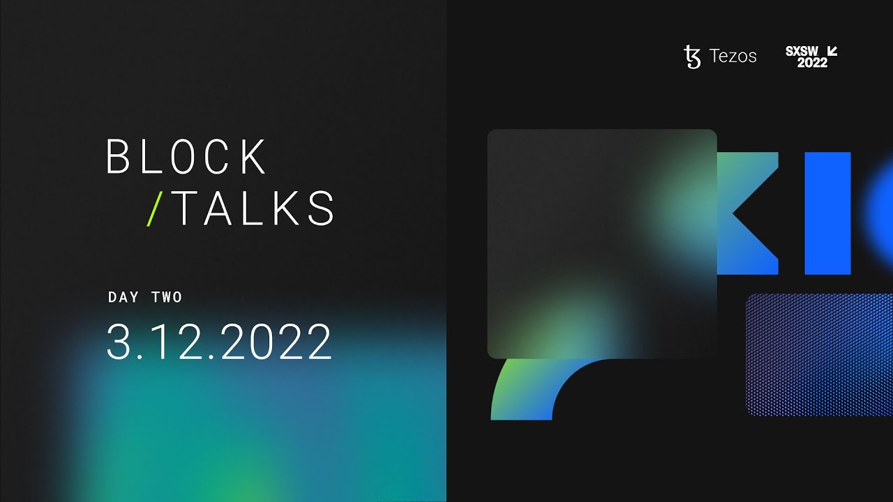 Tezos @ SXSW Saturday March 12, 2022