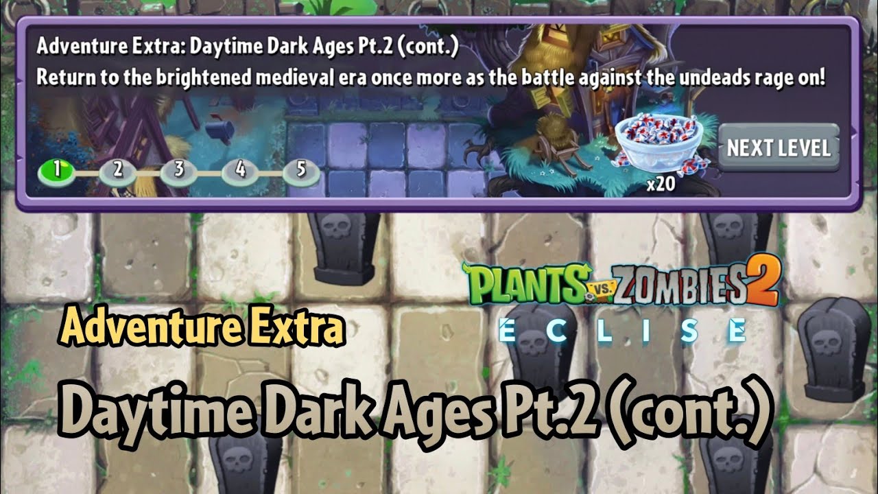 Plants vs Zombies 2: Eclise Alpha | Adventure Extra: Daytime Dark Ages Part 2 (cont.)