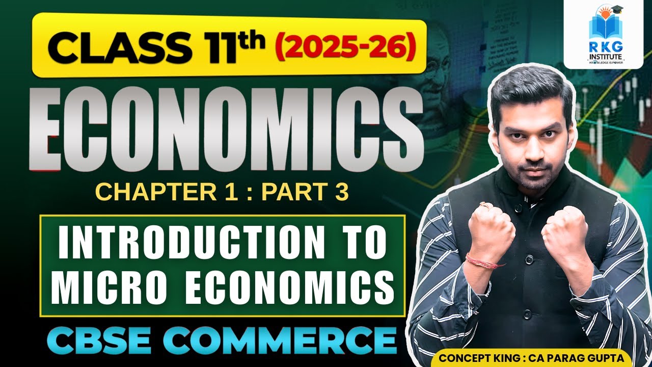 Class 11 Microeconomics | Chapter 1 Introduction Part 3 | Concept of PPC | 2025-26 Batch