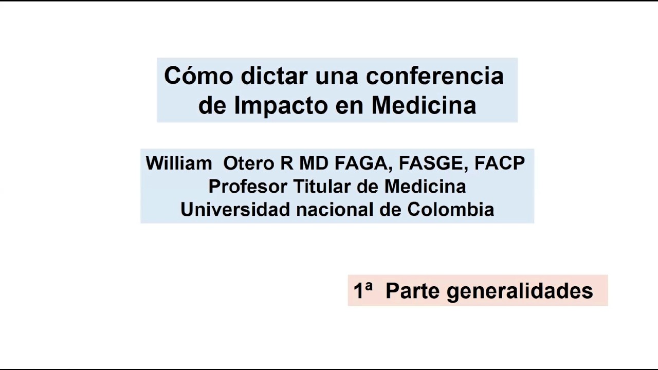 Dr. William Otero - Cómo dictar una conferencia de impacto en Medicina