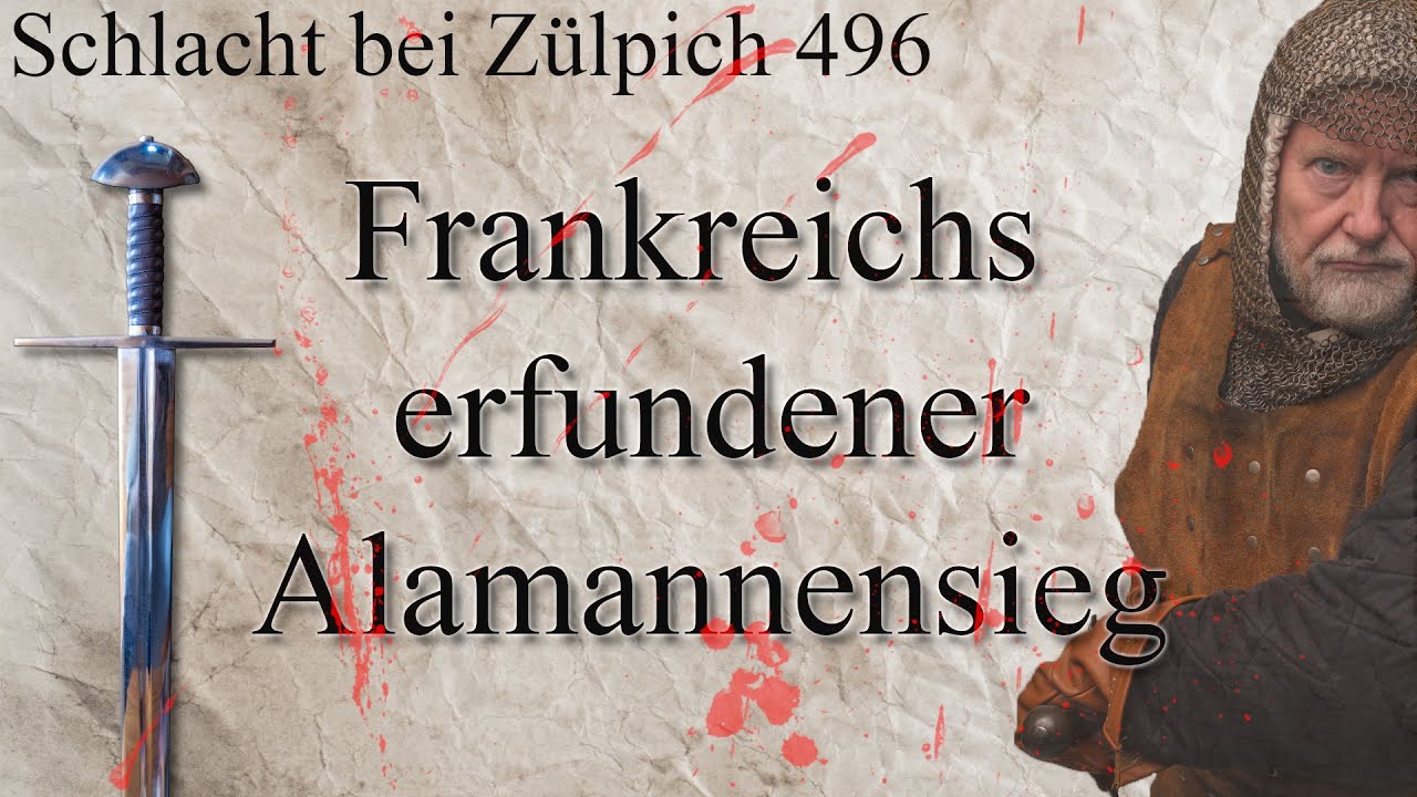 Schlacht bei Zülpich 496 - Frankreichs erfundener Alamannensieg
