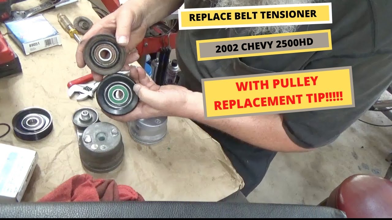 REPLACE BELT TENSIONER ON 2002 CHEVY 2500HD DURAMAX 6.6L & TIP ON REPLACEMENT PULLEY!