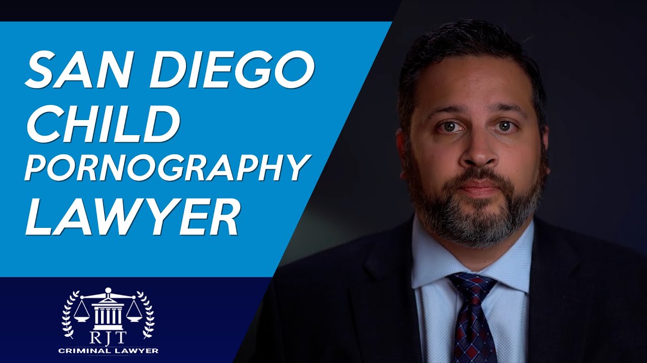 San Diego Child Pornography Lawyer